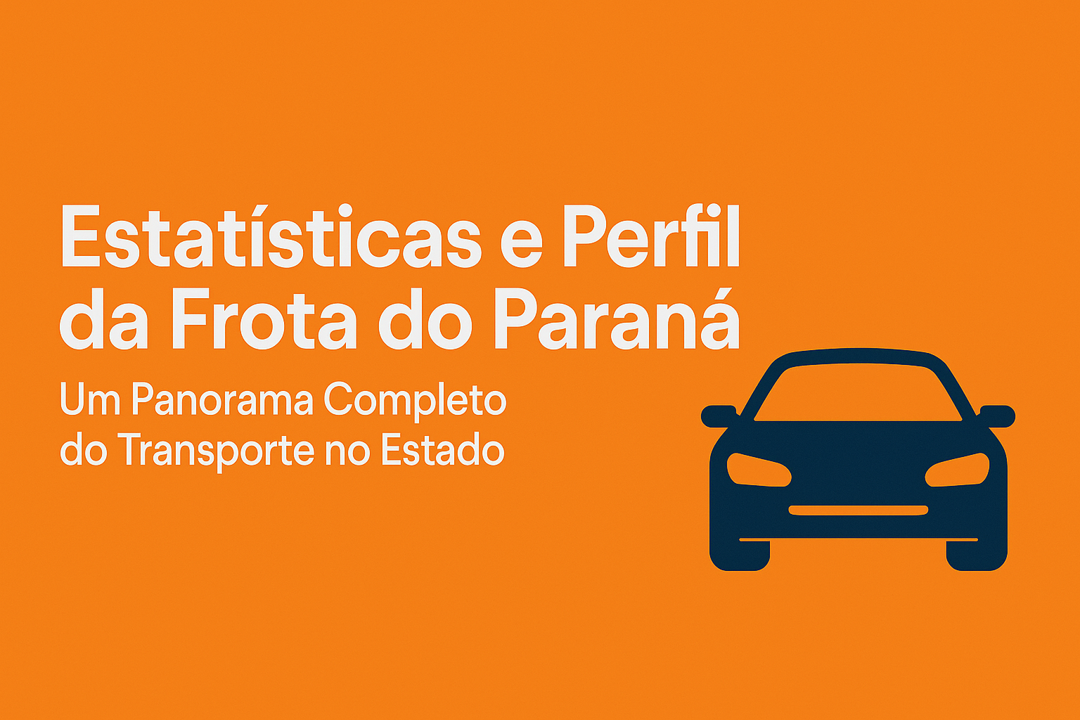 Estatísticas e Perfil da Frota do Paraná: Um Panorama Completo do Transporte no Estado